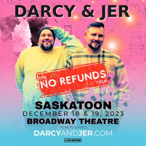 LIVE NATION PRESENTS: Darcy & Jer: No Refunds Tour