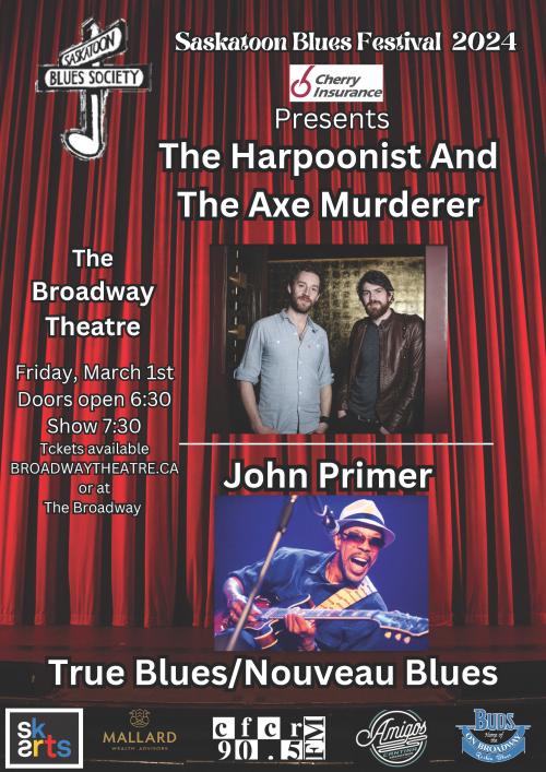 Saskatoon Blues Festival: The Harpoonist & The Axe Murderer w/ John Primer