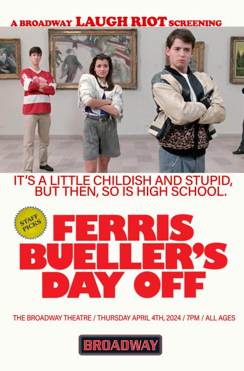 Poster for Ferris Bueller's Day Off (A Laugh Riot screening)