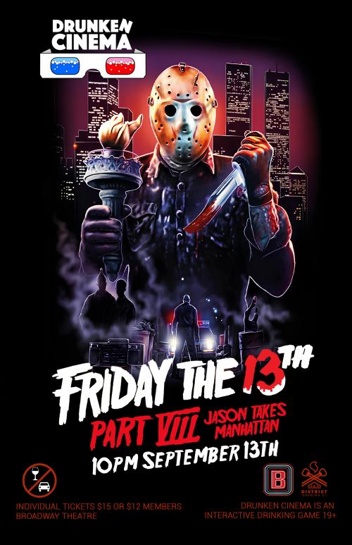 Poster for Friday The 13th Part VIII:  Jason Takes Manhattan - Drunken Cinema! 19+