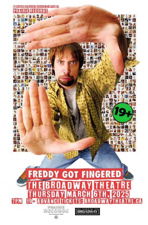 Poster for Freddy Got Fingered  (A Broadway Joint Screening)