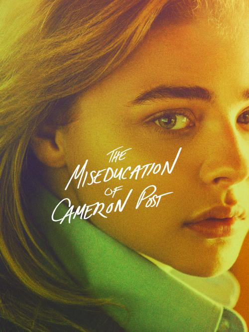 Poster for The Miseducation of Cameron Post  (Free screening presented by SASKATOON PRIDE)