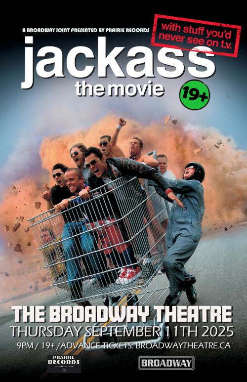 Jackass: The Movie - A Broadway Joint screening brought to you by Prairie Records!