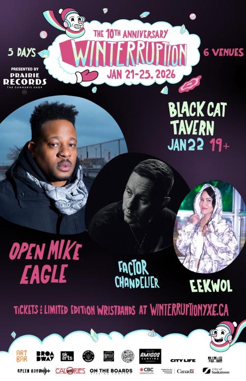 Poster for  Open Mike Eagle I Factor Chandelier I Eekwol (Winterruption YXE 2026)