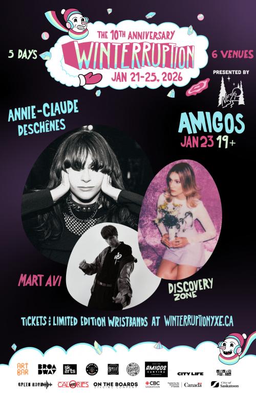 Poster for Annie-Claude Deschênes  I Discovery Zone I Mart Avi (Winterruption YXE 2026)