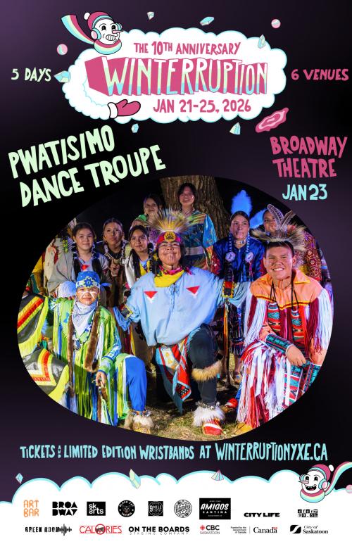 Poster for PWATISIMO Dance Troupe  (Winterruption YXE 2026)