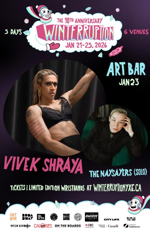 Poster for Vivek Shraya I The Naysayers (Solo) (Winterruption YXE 2026)