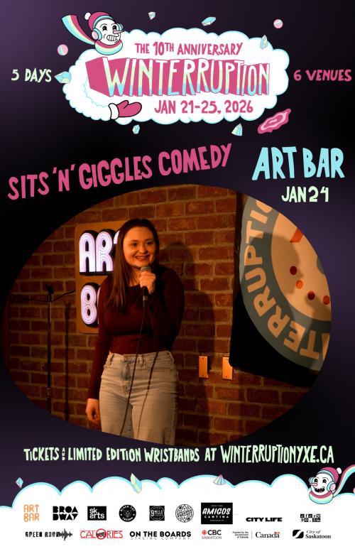 Poster for Sits ‘n’ Giggles 7PM Show (Winterruption YXE 2026)