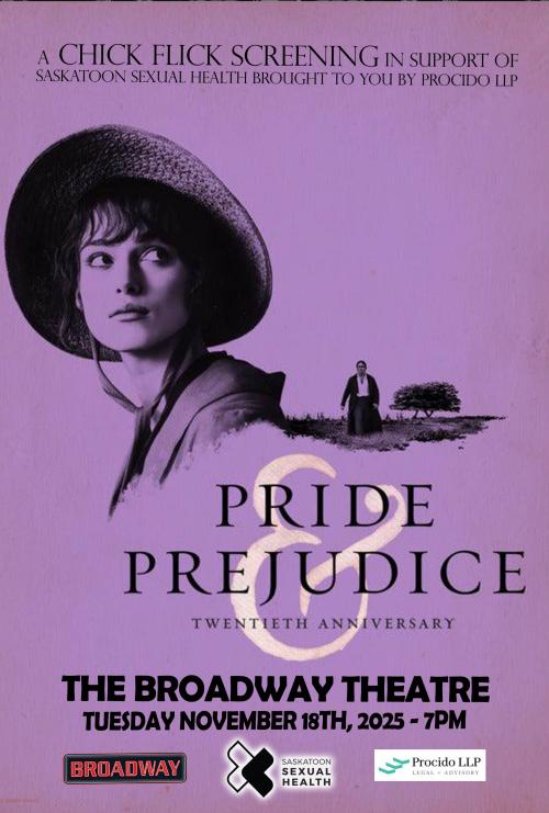 Poster for Pride and Prejudice (A Chick Flicks screening for Saskatoon Sexual Health!)