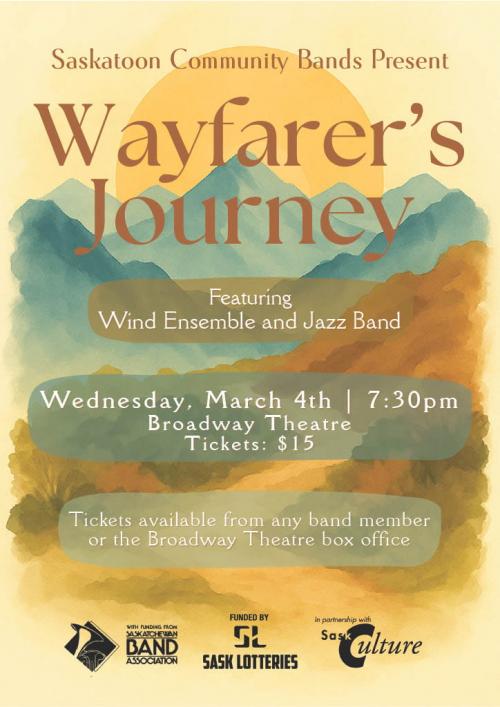 Poster for The Saskatoon Community Bands Present: The Wayfarer’s Journey