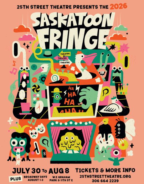 Saskatoon Fringe Festival at The Broadway Theatre DAY 6