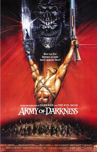 Poster for Army of Darkness (Pt 3 of The Evil Dead Trilogy)