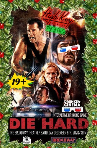 Poster for  Die Hard - Drunken Cinema brought to you by High Key Brewing! - 19+
