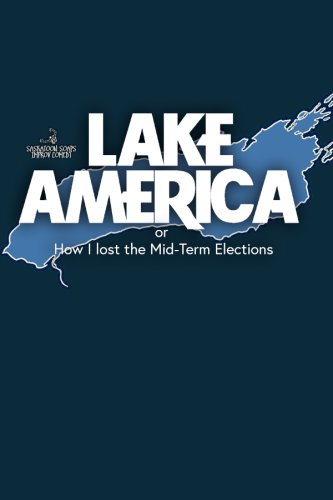 Poster for The Saskatoon Soaps Present: Lake America